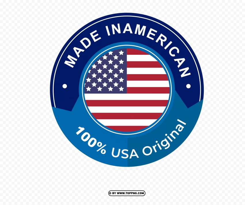 HD Made In America 100 USA Original In Transparent PNG
