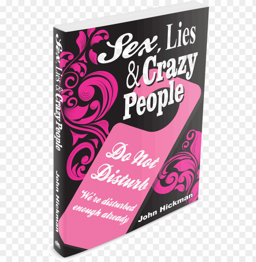 Sex Lies Crazy People Desna PNG Image With Transparent Background